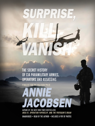 Book: Surprise, Kill, Vanish — The Secret History of CIA Paramilitary Armies, Operators, and Assassins